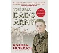 Norman Longmate The Real Dad's Army (Tascabile)