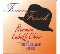 Norman Luboff Choir, Melachrino Strings, The Norman Luboff Choir - Forever Frank by Norman Luboff Choir, Melachrino Strings, The Norman Luboff Choir (1997-01-21)
