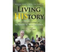 Living HIStory: Doing God's Will on Earth