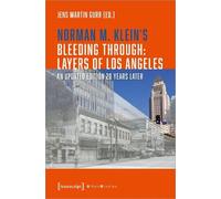 Norman M. Klein Norman M. Klein's »Bleeding Through: Layers of Los A (Tascabile)