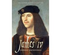 Norman Macdougall James IV (Tascabile) Stewart Dynasty in Scotland