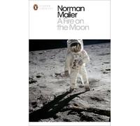 Norman Mailer A Fire on the Moon (Tascabile) Penguin Modern Classics