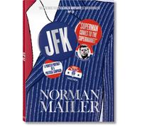 Norman Mailer. JFK. Superman Comes to the Supermarket