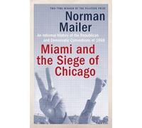 Norman Mailer Miami and the Siege of Chicago (Tascabile)