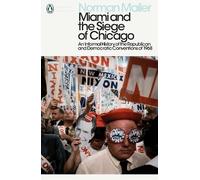 Norman Mailer Miami and the Siege of Chicago (Tascabile) Penguin Modern Classics