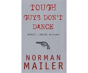 Norman Mailer Tough Guys Don't Dance (Tascabile)