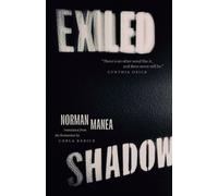 Norman Manea Exiled Shadow (Copertina rigida)