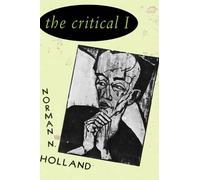 Norman N. Holland The Critical I (Copertina rigida)