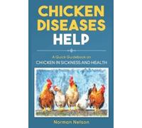 Norman Nelson Chicken Diseases Help (Tascabile)