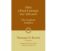 Norman O. Brown The Challenge of Islam (Tascabile)