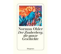 Norman Ohler Der Zauberberg, die ganze Geschichte (detebe) (Tascabile)