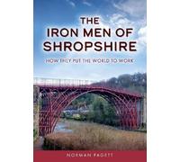 Norman Pagett The Iron Men of Shropshire (Tascabile)