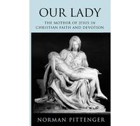 Norman Pittenger Our Lady (Tascabile)