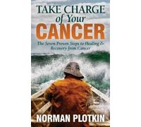 Norman Plotkin Take Charge of Your Cancer (Tascabile)