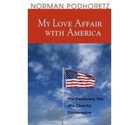 Norman Podhoretz My Love Affair With America (Tascabile)