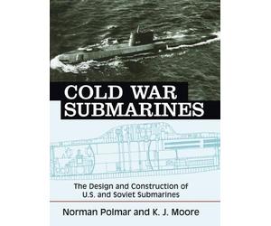 Norman Polmar K. J. Moore Cold War Submarines (Tascabile)