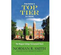 Norman R Smith From Bottom to Top Tier in a Decade (Copertina rigida)