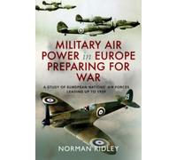 Norman Ridley Military Air Power in Europe Preparing for War (Copertina rigida)