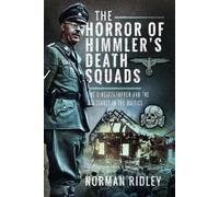 Norman Ridley The Horror of Himmler’s Death Squads (Copertina rigida)