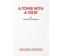 Norman Robbins A Tomb with a View (Tascabile) Acting Edition S.