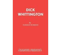 Norman Robbins Dick Whittington (Tascabile) Acting Edition S.