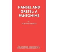 Norman Robbins Hansel and Gretel (Tascabile) French's Acting Editions