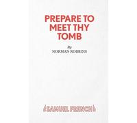 Norman Robbins Prepare to Meet Thy Tomb (Tascabile)