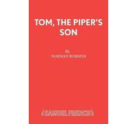 Norman Robbins Tom, the Piper's Son (Tascabile) Acting Edition S.