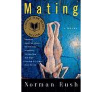 Norman Rush Mating (Tascabile) Vintage International