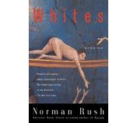 Norman Rush Whites (Tascabile) Vintage International