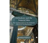 Norman Russell Orthodoxy and the Imperial Idea (Tascabile)
