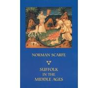 Norman Scarfe Suffolk in the Middle Ages (Tascabile)