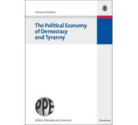 Norman Schofield The Political Economy of Democracy and Tyranny (Tascabile)