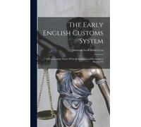 Norman Scott Br The Early English Customs System; a Documenta (Copertina rigida)