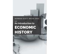 Norman Scott Brien Gras An Introduction to Economic History (Copertina rigida)