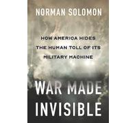 Norman Solomon War Made Invisible (Copertina rigida)