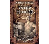 Norman Spinrad El Sueño de Hierro (Tascabile)