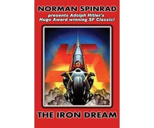 Norman Spinrad The Iron Dream (Tascabile)