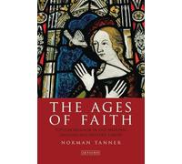 Norman Tanner The Ages of Faith (Copertina rigida)