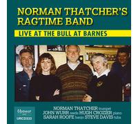 Norman Thatcher's Ragtime Band Live at the Bull at Barnes (CD) Album