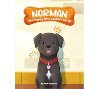 Norman: The Puppy Who Couldn't Catch