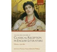 Norman Vance The Oxford History of Classical Reception in English Li (Tascabile)
