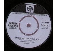 Norman Vaughan - SMOKE GETS IN YOUR EYES 7" (VINYL 45) UK PYE 1972