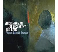 Norman, Vince & Joe Mccarthy Big Band - Words Cannot Express