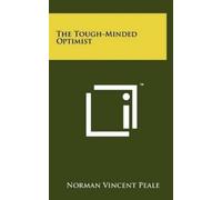 Norman Vincent Peale The Tough-Minded Optimist (Copertina rigida)