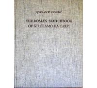 Norman W. Canedy The Roman Sketchbook of Girolamo Da Carpi (Copertina rigida)