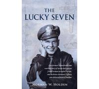 Norman W Holden The Lucky Seven (Copertina rigida)