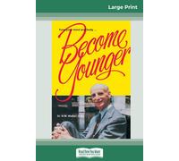 Norman W Walker Become Younger (16pt Large Print Edition) (Tascabile)
