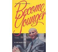 Norman W. Walker Tune Your Mind and Body... (Tascabile)