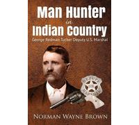 Norman Wayne Brown Man Hunter in Indian Country (Tascabile)